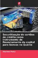 Securitização de cartões de crédito como instrumento de financiamento de capital para bancos no Quénia