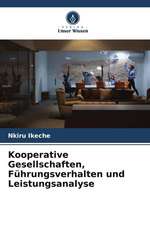 Kooperative Gesellschaften, Führungsverhalten und Leistungsanalyse