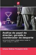 Análise do papel do director, gerente e coordenador do desporto