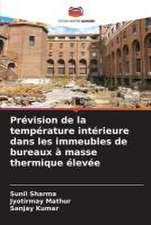 Prévision de la température intérieure dans les immeubles de bureaux à masse thermique élevée