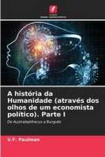 A história da Humanidade (através dos olhos de um economista político). Parte I