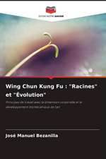 Wing Chun Kung Fu : 