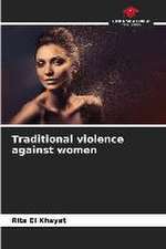 Traditional violence against women