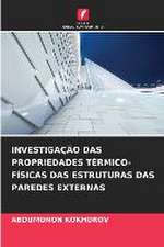 INVESTIGAÇÃO DAS PROPRIEDADES TÉRMICO-FÍSICAS DAS ESTRUTURAS DAS PAREDES EXTERNAS