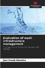 Evaluation of wash infrastructure management