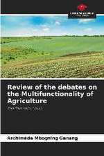 Review of the debates on the Multifunctionality of Agriculture