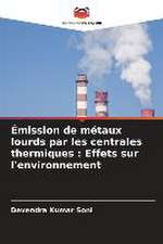 Émission de métaux lourds par les centrales thermiques : Effets sur l'environnement