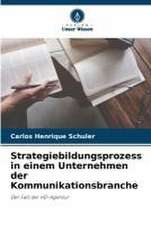 Strategiebildungsprozess in einem Unternehmen der Kommunikationsbranche