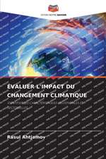 ÉVALUER L'IMPACT DU CHANGEMENT CLIMATIQUE