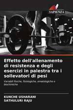 Effetto dell'allenamento di resistenza e degli esercizi in palestra tra i sollevatori di pesi