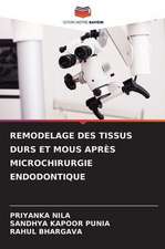 REMODELAGE DES TISSUS DURS ET MOUS APRÈS MICROCHIRURGIE ENDODONTIQUE