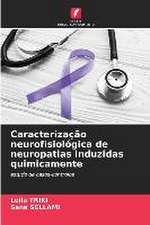 Caracterização neurofisiológica de neuropatias induzidas quimicamente