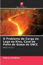 O Problema da Carga do Lago no Kivu, Caso do Porto de Goma do SNCC