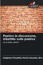 Poetica in discussione, dibattito sulla poetica