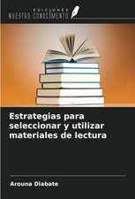 Estrategias para seleccionar y utilizar materiales de lectura