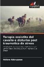 Terapia assistita dal cavallo e disturbo post traumatico da stress