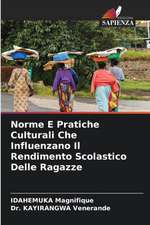 Norme E Pratiche Culturali Che Influenzano Il Rendimento Scolastico Delle Ragazze