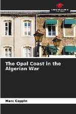 The Opal Coast in the Algerian War