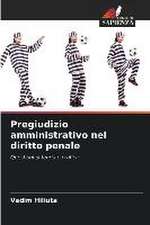 Pregiudizio amministrativo nel diritto penale