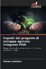 Impatti del progetto di sviluppo agricolo integrato PDAI