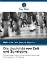 Die Liquidität von Zeit und Zuneigung