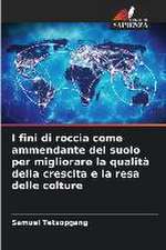 I fini di roccia come ammendante del suolo per migliorare la qualità della crescita e la resa delle colture