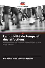 La liquidité du temps et des affections