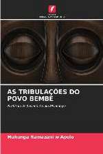 AS TRIBULAÇÕES DO POVO BEMBE