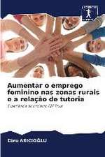 Aumentar o emprego feminino nas zonas rurais e a relação de tutoria