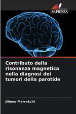 Contributo della risonanza magnetica nella diagnosi dei tumori della parotide