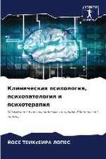 Klinicheskaq psihologiq, psihopatologiq i psihoterapiq