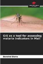 GIS as a tool for assessing malaria indicators in Mali