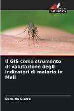 Il GIS come strumento di valutazione degli indicatori di malaria in Mali