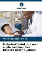 Malaria-Koinfektion und anale Läsionen bei Kindern unter 5 Jahren