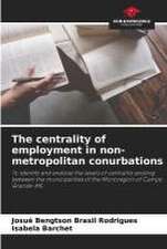 The centrality of employment in non-metropolitan conurbations