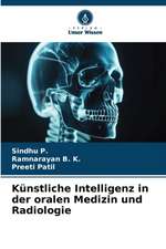 Künstliche Intelligenz in der oralen Medizin und Radiologie