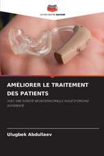 AMÉLIORER LE TRAITEMENT DES PATIENTS