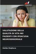 VALUTAZIONE DELLA QUALITÀ DI VITA NEI PAZIENTI CON IPOACUSIA NEUROSENSORIALE