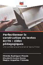 Perfectionner la construction de textes écrits : aides pédagogiques