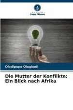 Die Mutter der Konflikte: Ein Blick nach Afrika