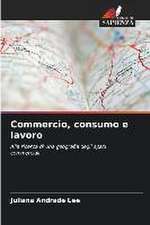 Commercio, consumo e lavoro