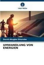 UMWANDLUNG VON ENERGIEN