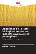 Approches de la lutte biologique contre les insectes ravageurs et pathogènes