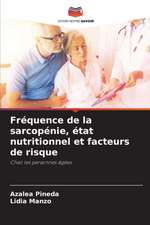 Fréquence de la sarcopénie, état nutritionnel et facteurs de risque