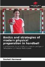 Basics and strategies of modern physical preparation in handball