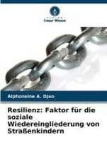 Resilienz: Faktor für die soziale Wiedereingliederung von Straßenkindern