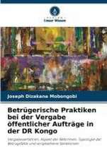 Betrügerische Praktiken bei der Vergabe öffentlicher Aufträge in der DR Kongo