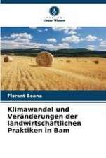 Klimawandel und Veränderungen der landwirtschaftlichen Praktiken in Bam