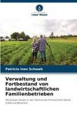 Verwaltung und Fortbestand von landwirtschaftlichen Familienbetrieben