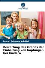 Bewertung des Grades der Einhaltung von Impfungen bei Kindern